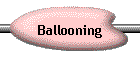 Ballooning